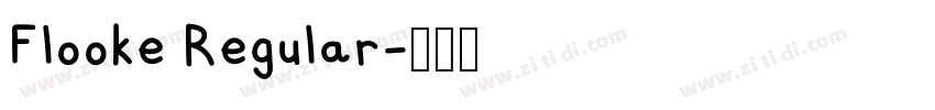 Flooke Regular字体转换 Flooke Regular字体转换